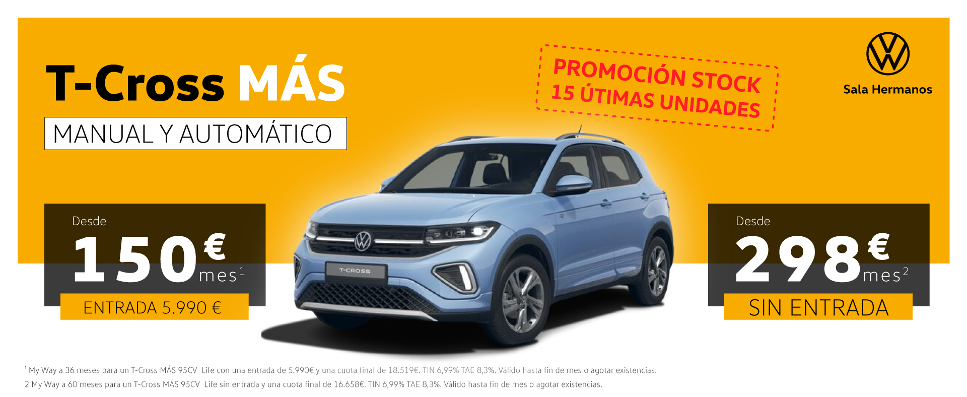 T-Cross Mas  con o sin entrada desde 150€/mes